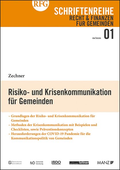 Risiko- und Krisenkommunikation für Gemeinden (RFG - Schriftenreihe Recht und Finanzen für Gemeinden) Law