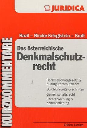 Das österreichische Denkmalschutzrecht: Denkmalschutzgesetz & Kulturgüterschutzrecht, Gemeinschaftsrecht, Rechtsprechung & Kommentierung: ... Rechtsprechung & Kommentierung Law