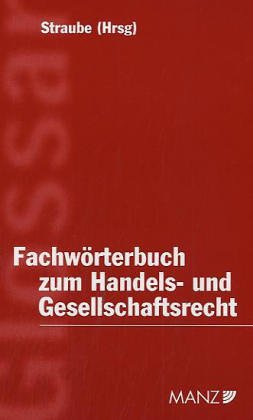 Fachwörterbuch zum Handels- und Gesellschaftsrecht (f. Österreich) Law