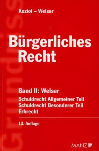Grundriss des Bürgerlichen Rechts: Band 2: Schuldrecht Allgemeiner Teil, Schuldrecht Besonderer Teil, Erbrecht Law