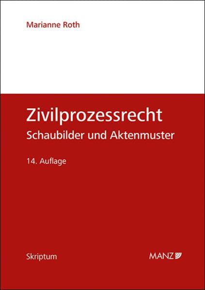 Zivilprozessrecht Schaubilder und Aktenmuster (Skriptum) Law