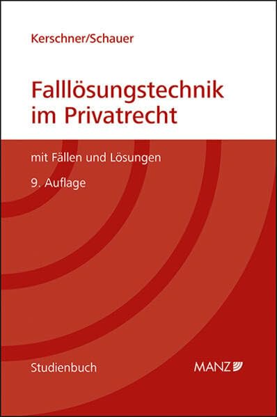 Falllösungstechnik im Privatrecht Mit Fällen und Lösungen (Studienbuch) Law