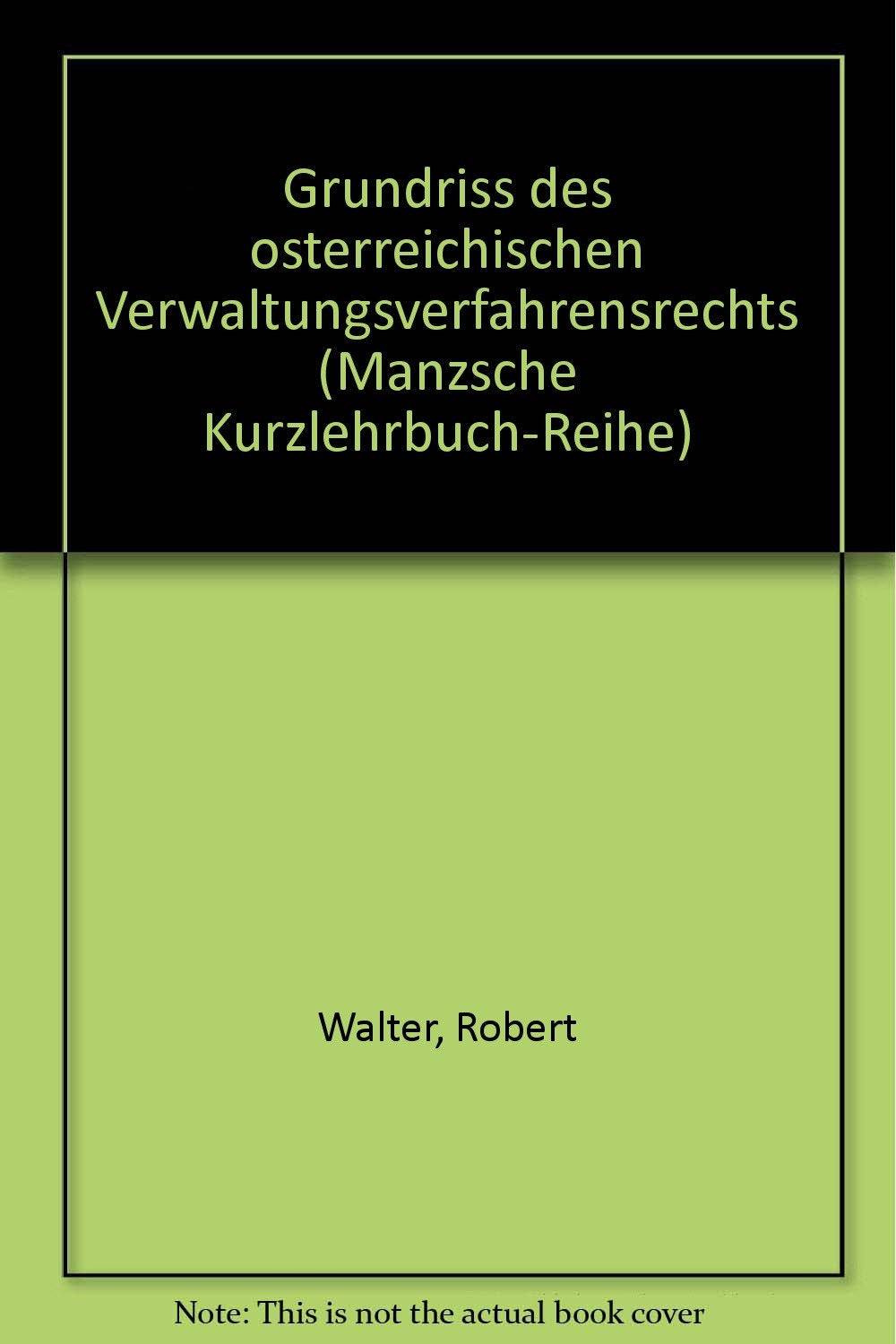Grundriss des österreichischen Verwaltungsverfahrensrechts Law