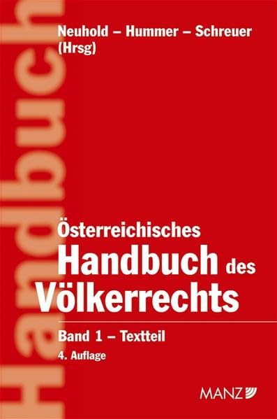 Österreichisches Handbuch des Völkerrechts: Band 1: Textteil. Band 2: Materialienteil (Manz Kurzlehrbuch) Law