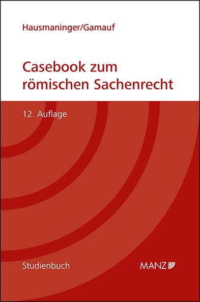 Casebook zum römischen Sachenrecht (Studienbuch) Law