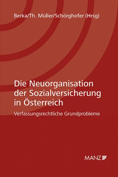 Die Neuorganisation der Sozialversicherung in Österreich Law