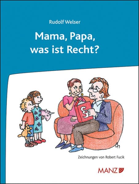 Mama, Papa, was ist Recht? (Manz Sachbuch) Law