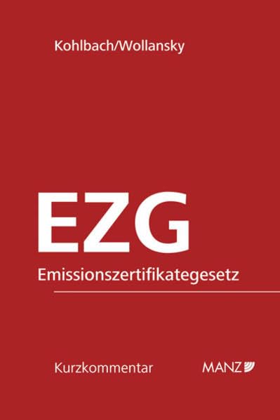 Emissionszertifikategesetz 2011 EZG: EZG 2011 (Kurzkommentar) Law
