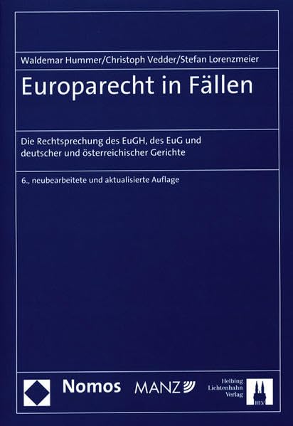 Europarecht in Fällen: Die Rechtsprechung des EuGH, des EuG und deutscher und österreichischer Gerichte. Law
