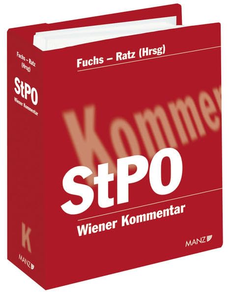 Wiener Kommentar zur Strafprozessordnung StPO 1. - 210. Lieferung: Kommentar in Faszikeln (Manz Grosskommentare) Law