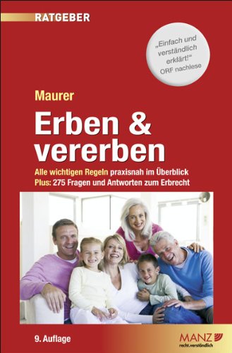 Erben & Vererben: Alle wichtigen Regeln praxisnah im Überblick. Plus 275 Fragen und Antworten zum Erbrecht. Law