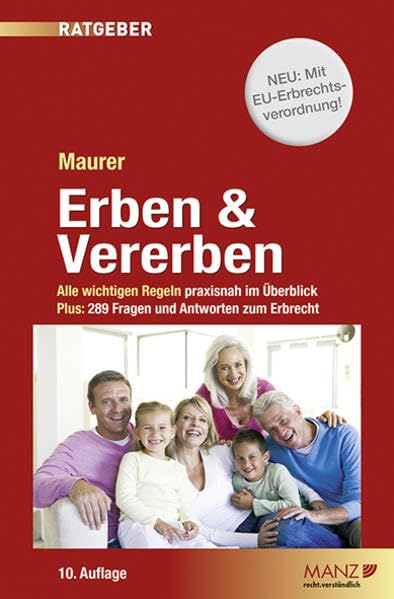 Erben & Vererben: Alle wichtigen Regeln praxisnah im Überblick. Plus 289 Fragen und Antworten zum Erbrecht Law