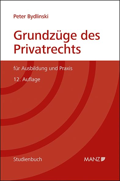 Grundzüge des Privatrechts: für Ausbildung und Praxis (Studienbuch) Law