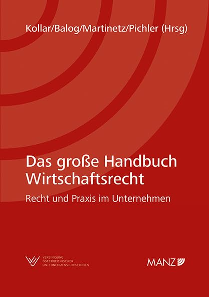 Das große Handbuch Wirtschaftsrecht Recht und Praxis im Unternehmen Law