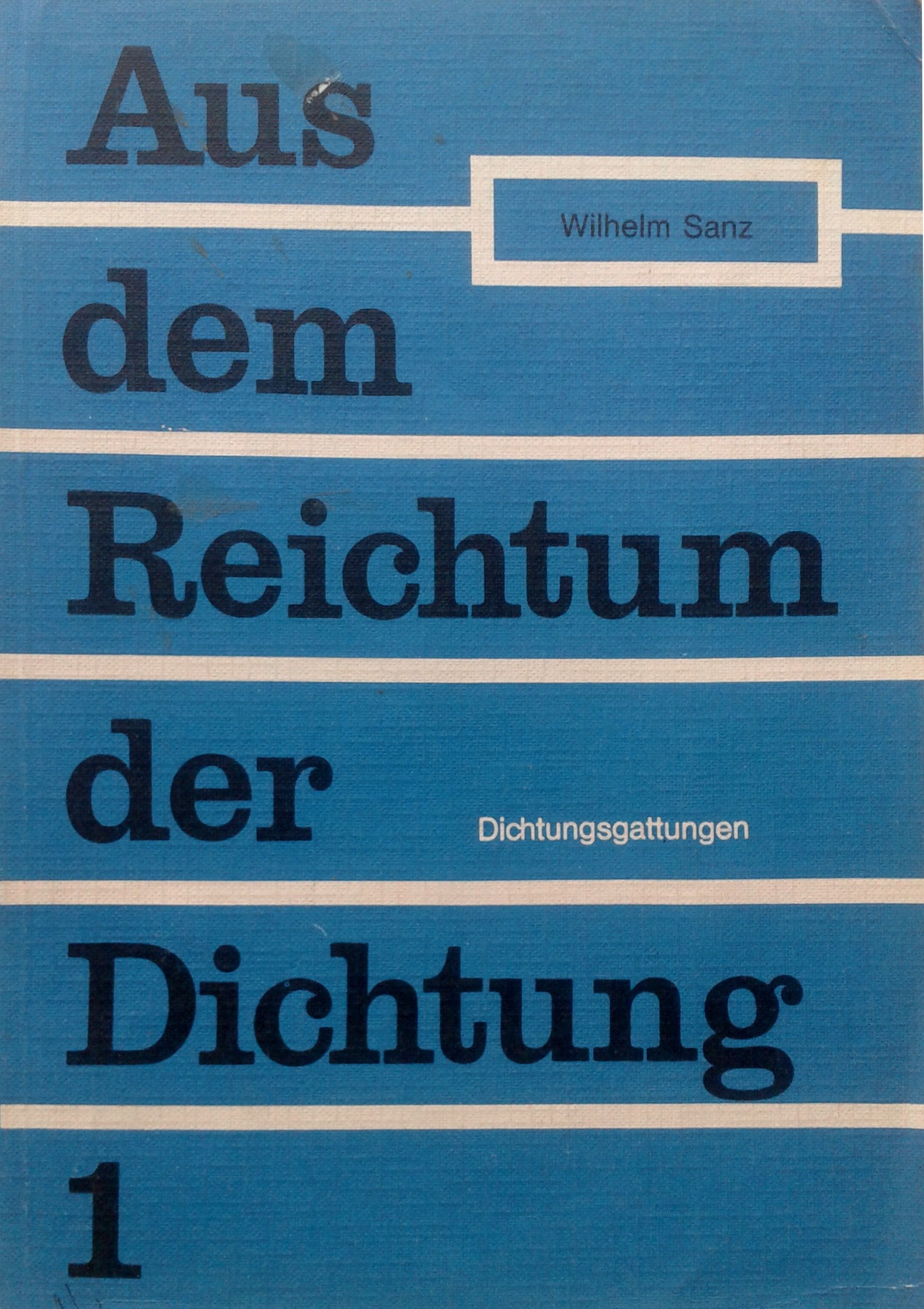 Aus dem Reichtum der Dichtung 1. Dichtungsgattungen book