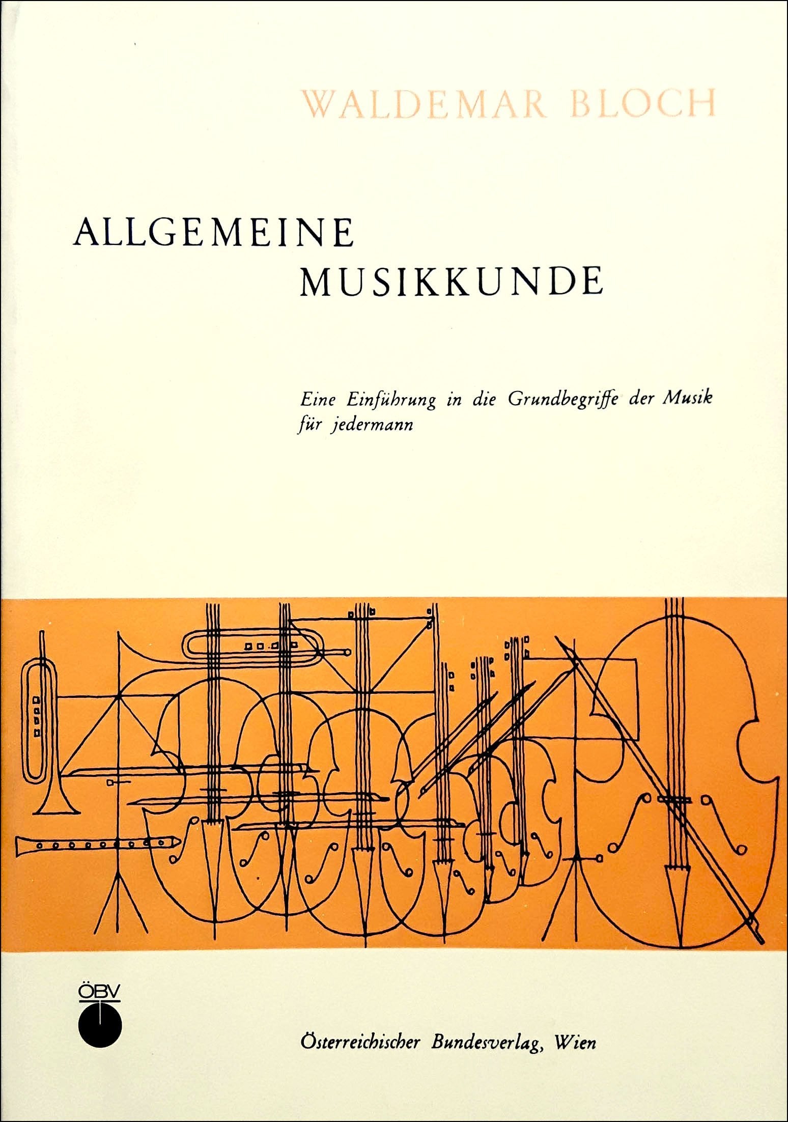 Allgemeine Musikkunde. Eine Einführung in die Grundbegriffe der Musik für jedermann Books