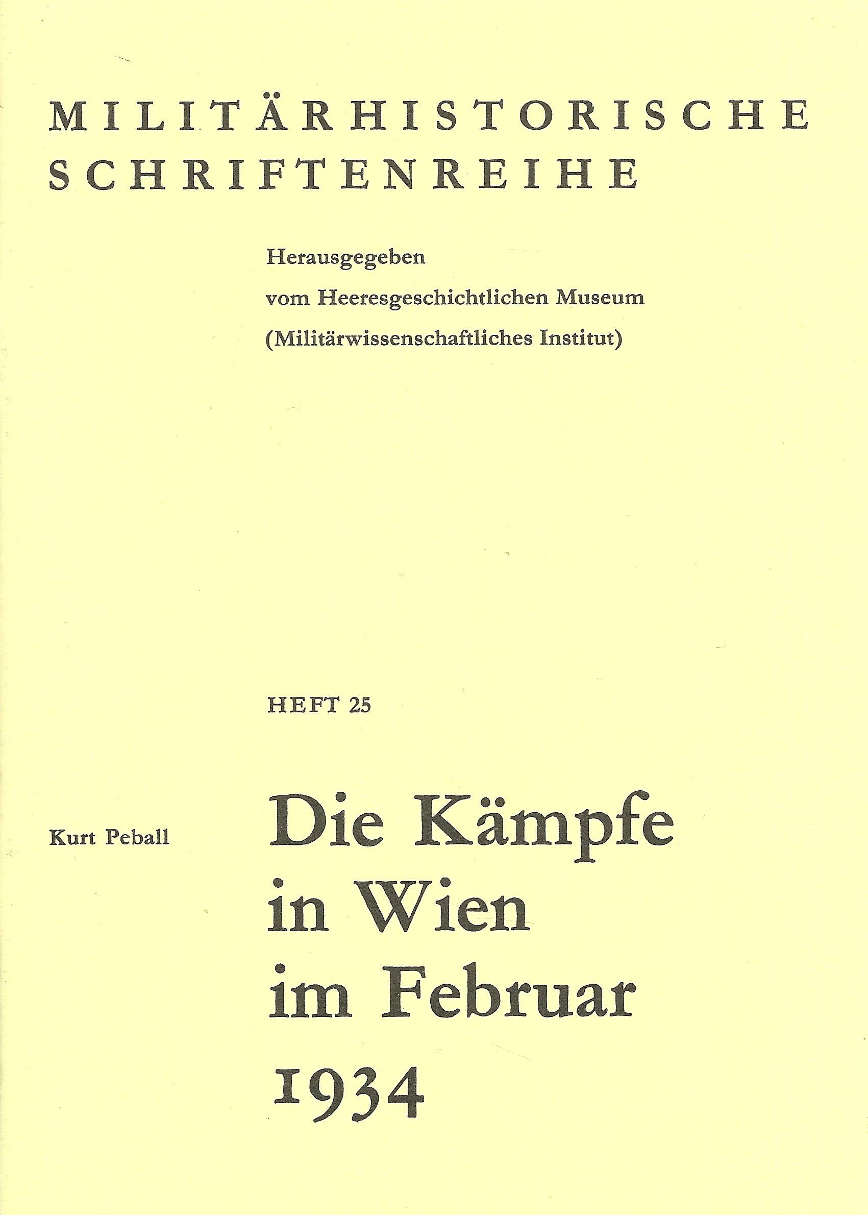 Die Kämpfe in Wien im Februar 1934 (Militärhistorische Schriftenreihe) Politics & History
