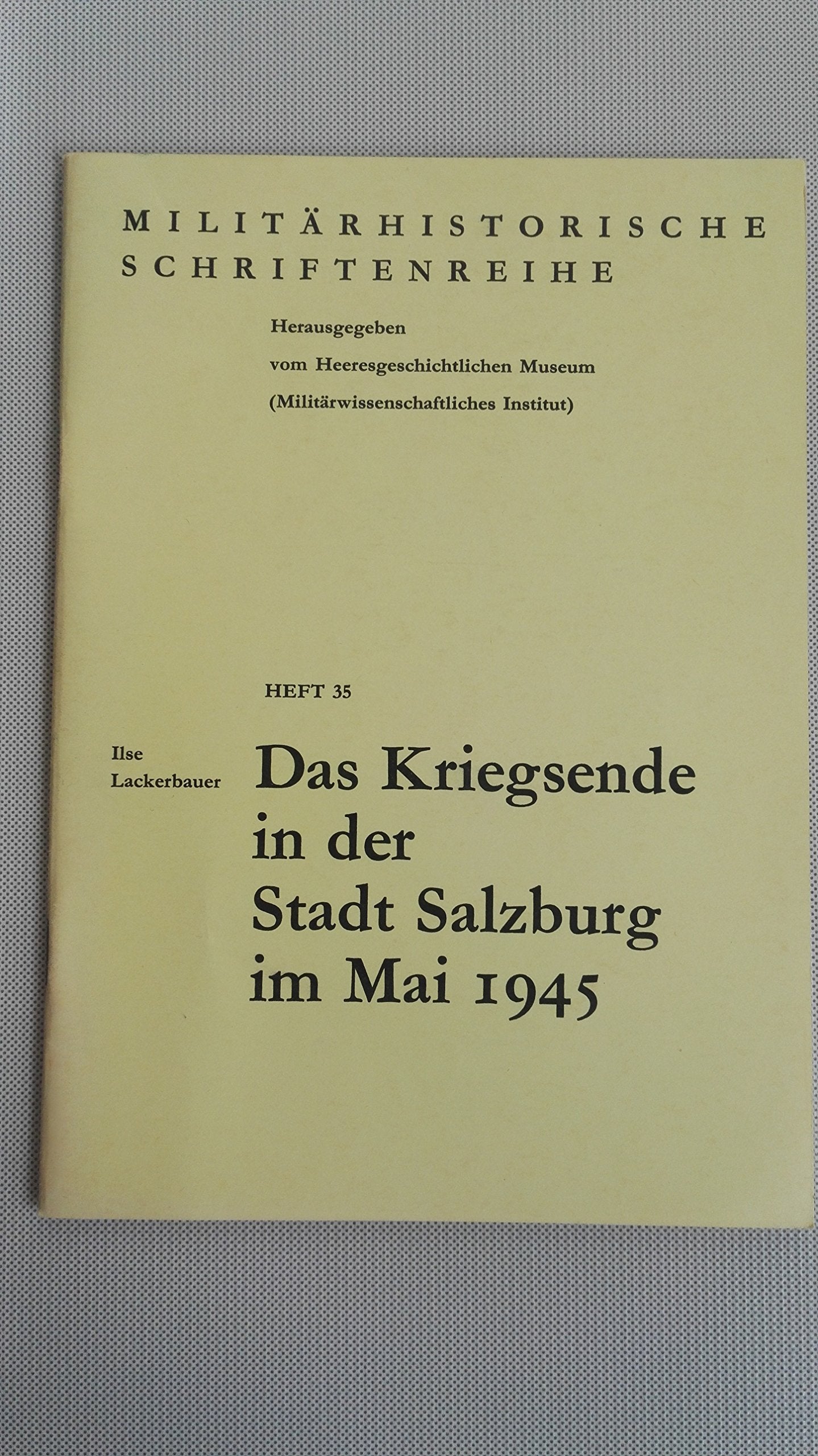 Das Kriegsende in der Stadt Salzburg Ende Mai 1945 Books