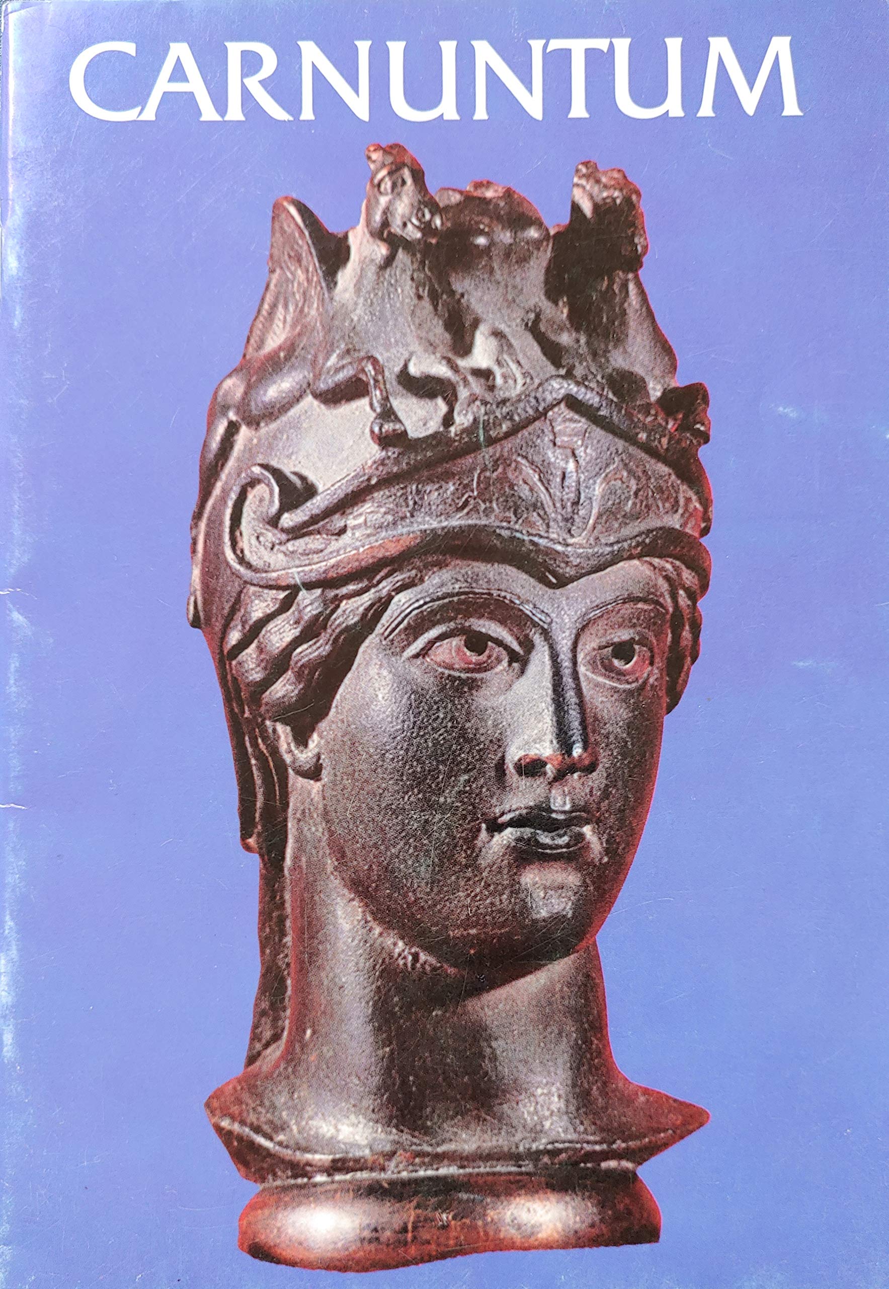 Carnuntum. Ein Kurzführer durch die Ausgrabungen und das Museum Natural Sciences