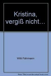 Kristina, vergiß nicht… - bk1547 Non-fiction