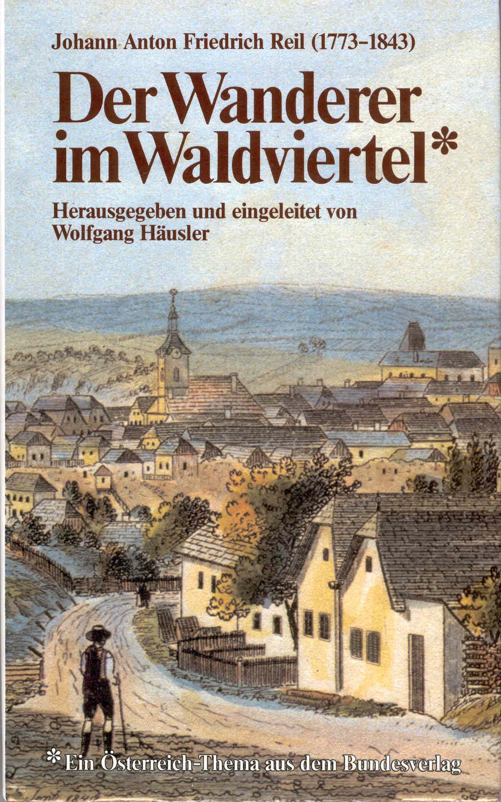Der Wanderer im Waldviertel. Ein Tagebuch für Freunde österreichischer Gegenden (1823) Books