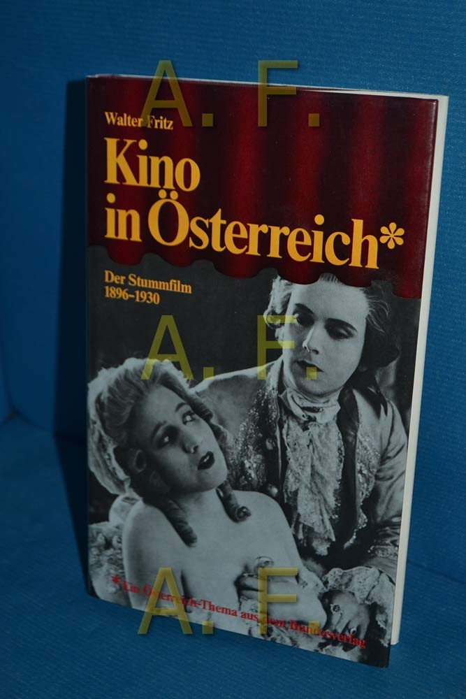 Kino in Österreich. Der Stummfilm 1896-1930 Film, Art & Culture