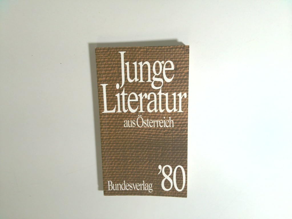 Junge Literatur aus Österreich 1980 Politics & History