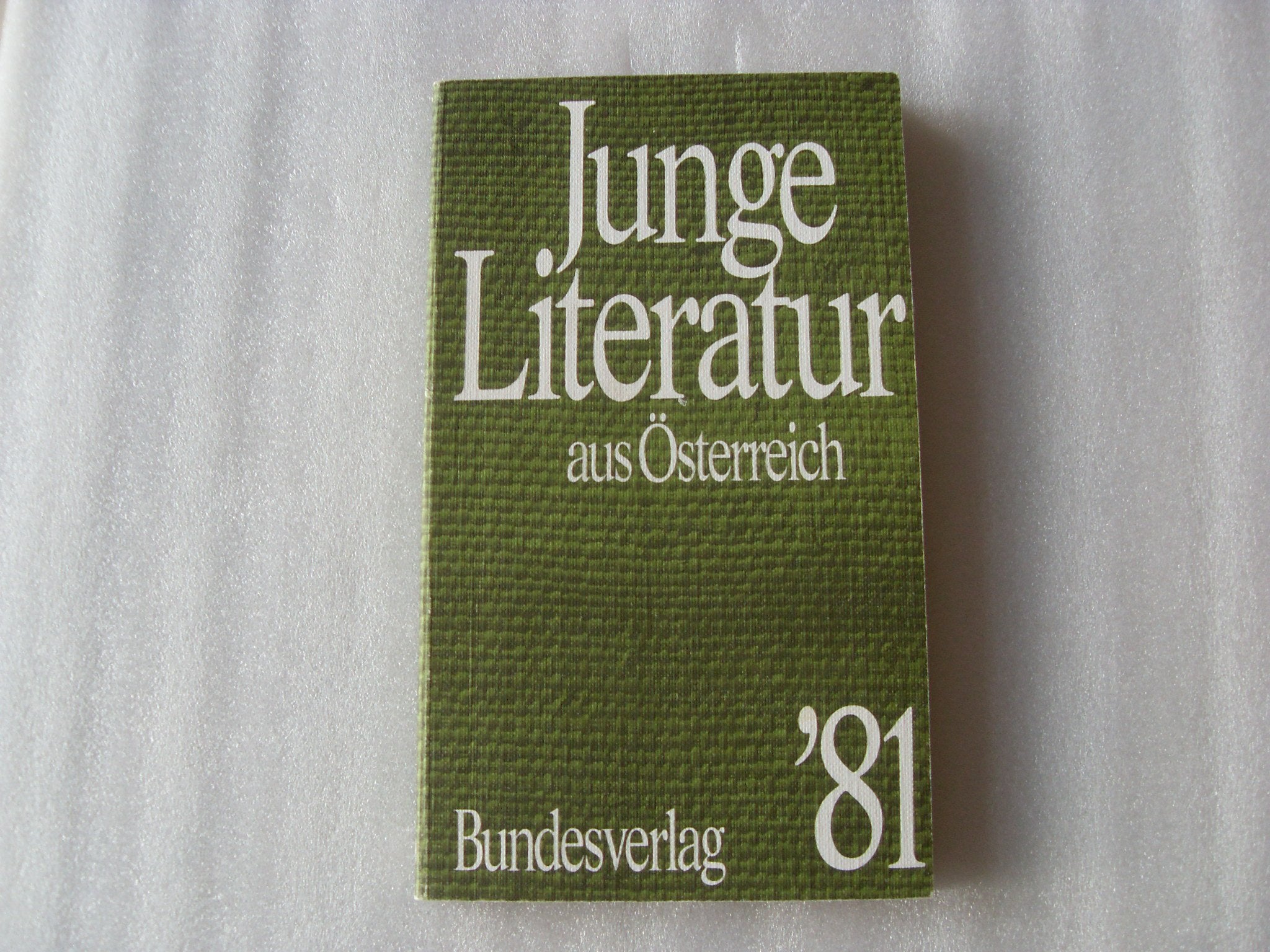 Junge Literatur aus Österreich 1981 Politics & History