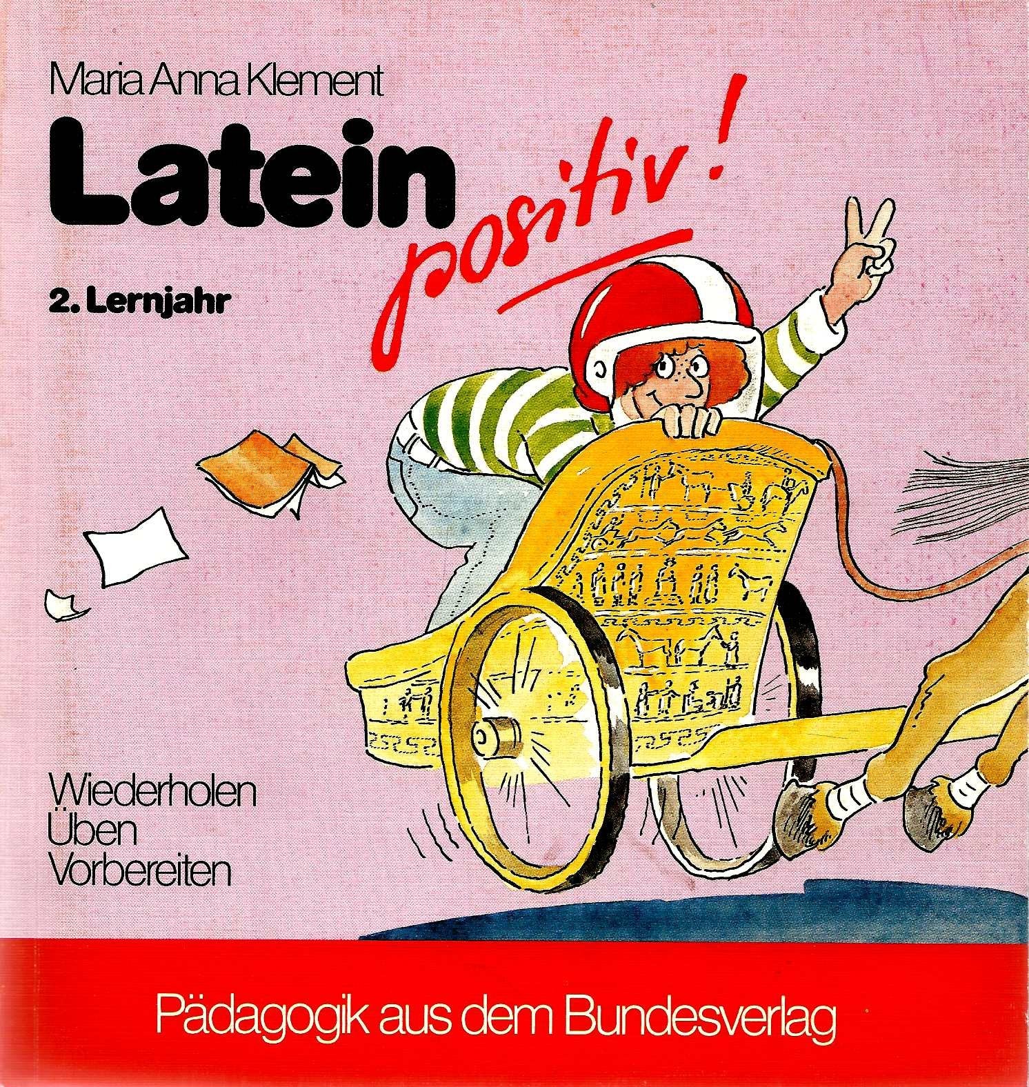 Latein Positiv!. 2. Lernjahr. Wiederholen - Üben - Vorbereiten Books