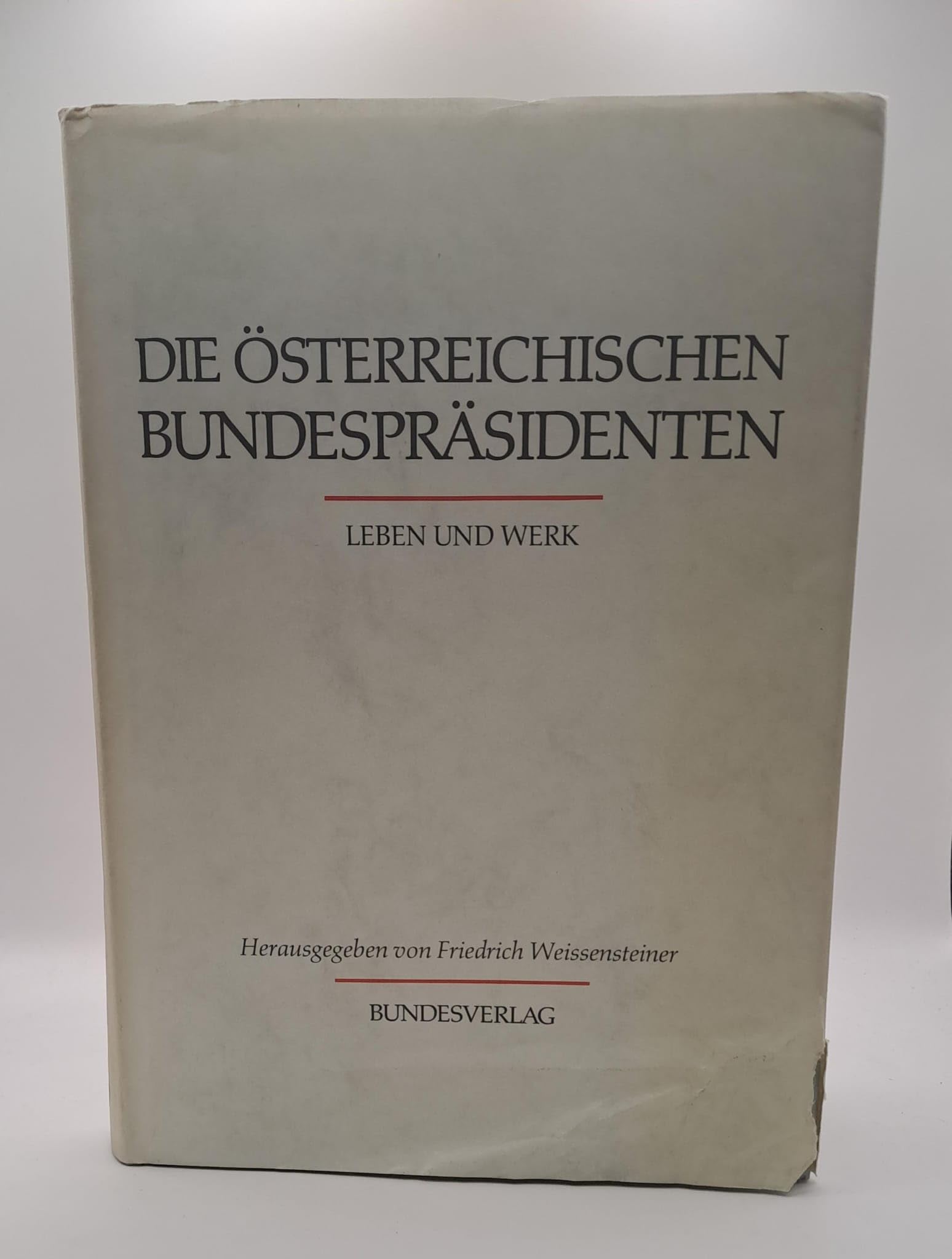 Die Österreichischen Bundespräsidenten. Leben und Werk Books
