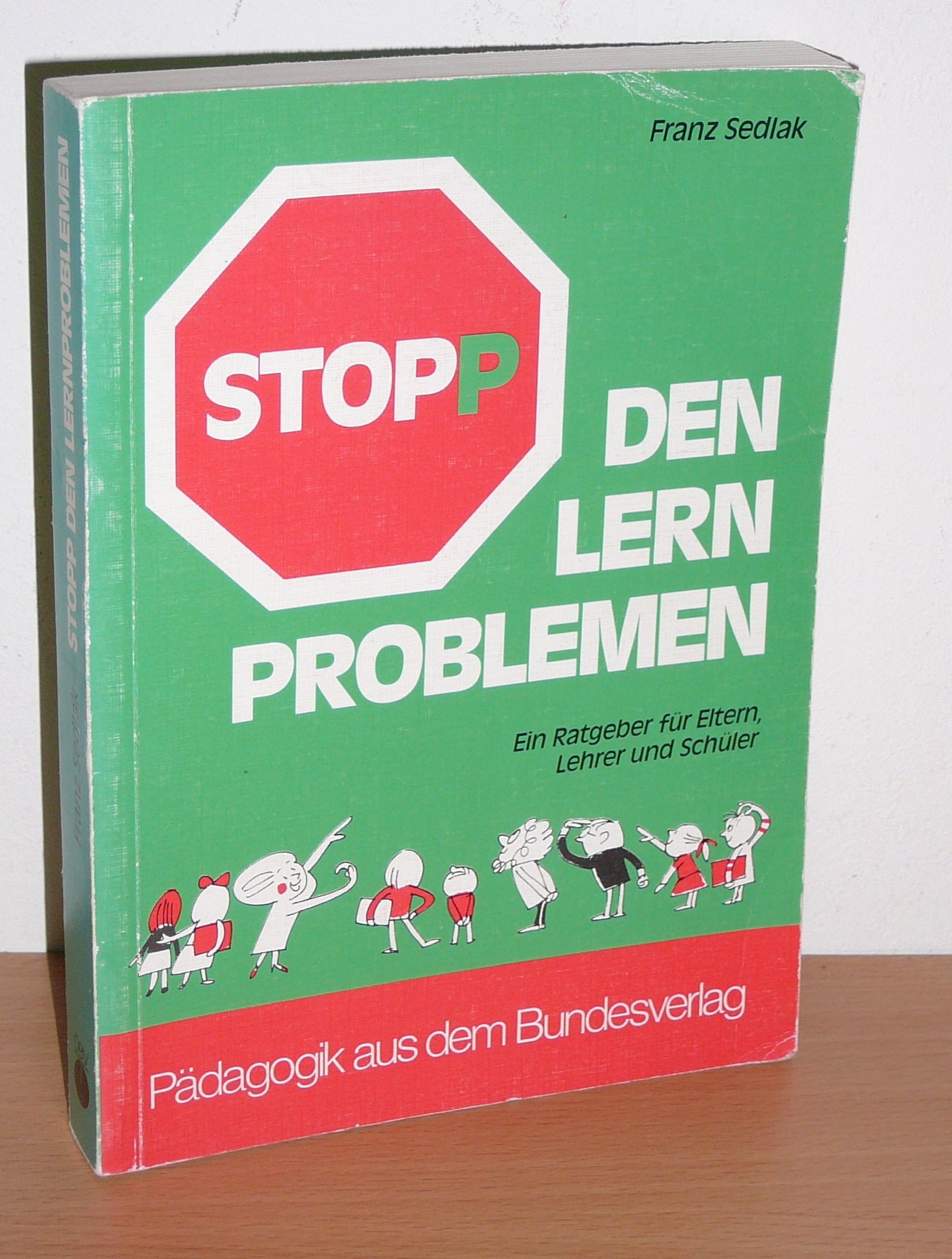 Stopp den Lernproblemen!. Ein Ratgeber für Eltern, Lehrer und Schüler Books