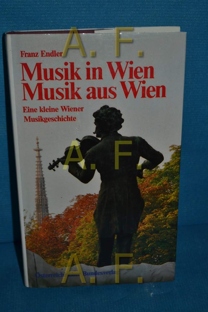 Musik aus Wien - Musik in Wien. Ein kleiner Führer durch die Wiener Musikgeschichte Books