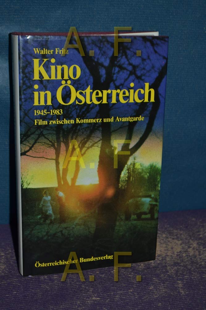 Kino in Österreich 1945-1983. Film zwischen Kommerz und Avantgarde Film, Art & Culture