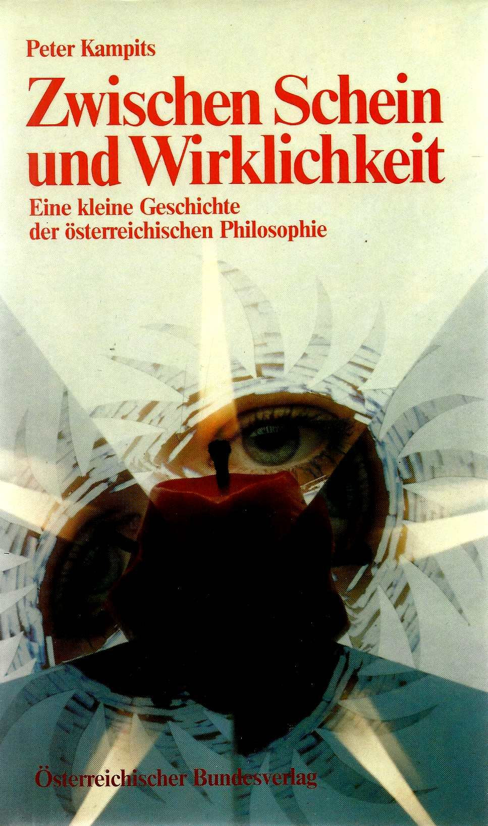 Zwischen Schein und Wirklichkeit. Eine kleine Geschichte der Österreichischen Philosophie Philosophy