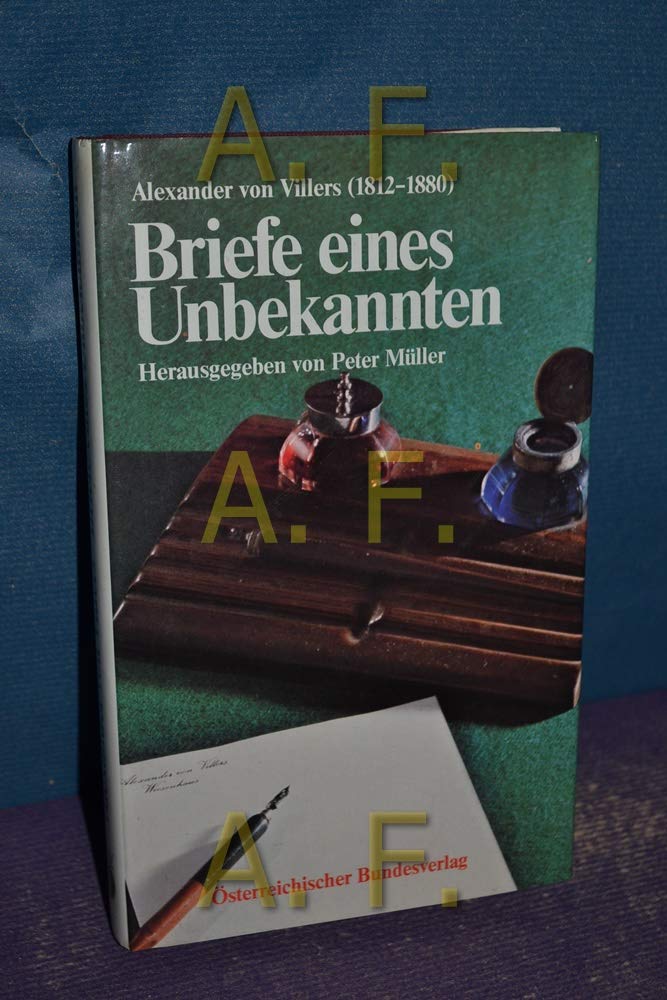Briefe eines Unbekannten. Alexander von Villers (1812-1880) Essays & Short Stories