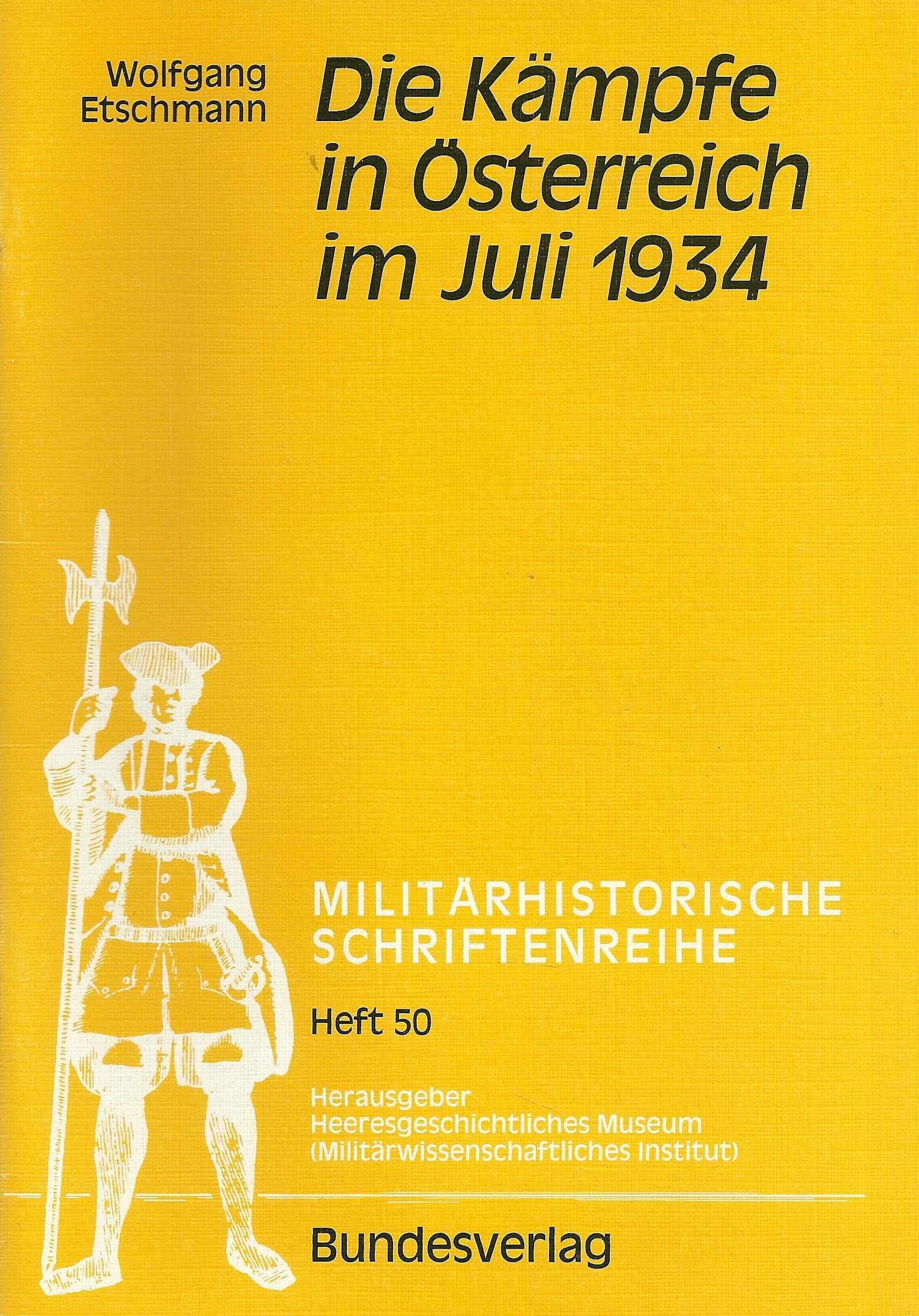 Die Kämpfe in Österreich im Juli 1934 Books