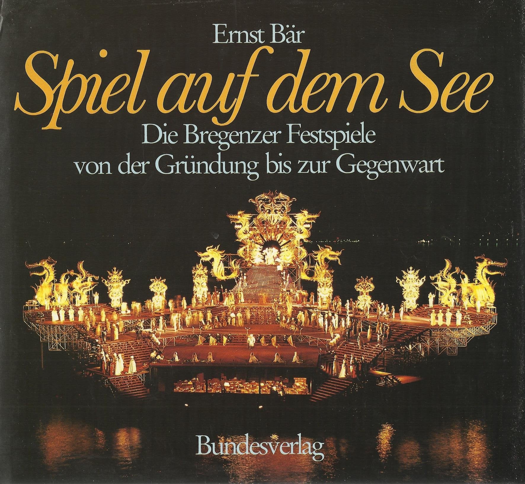 Spiel auf dem See. Die Bregenzer Festspiele von der Gründung bis zur Gegenwart Film, Art & Culture