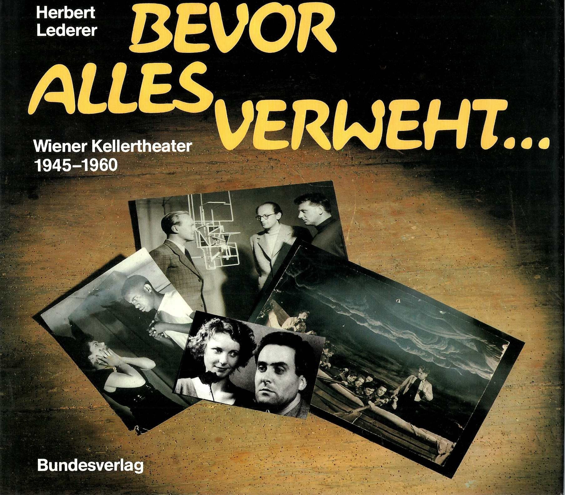 Bevor alles verweht. Wiener Kellertheater 1945-1960 Film, Art & Culture