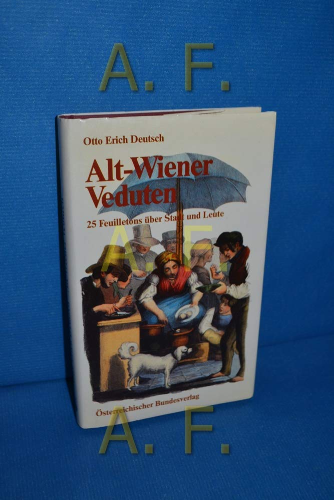Alt-Wiener Veduten. 25 Feuilletons über Stadt und Leute Media & Communication