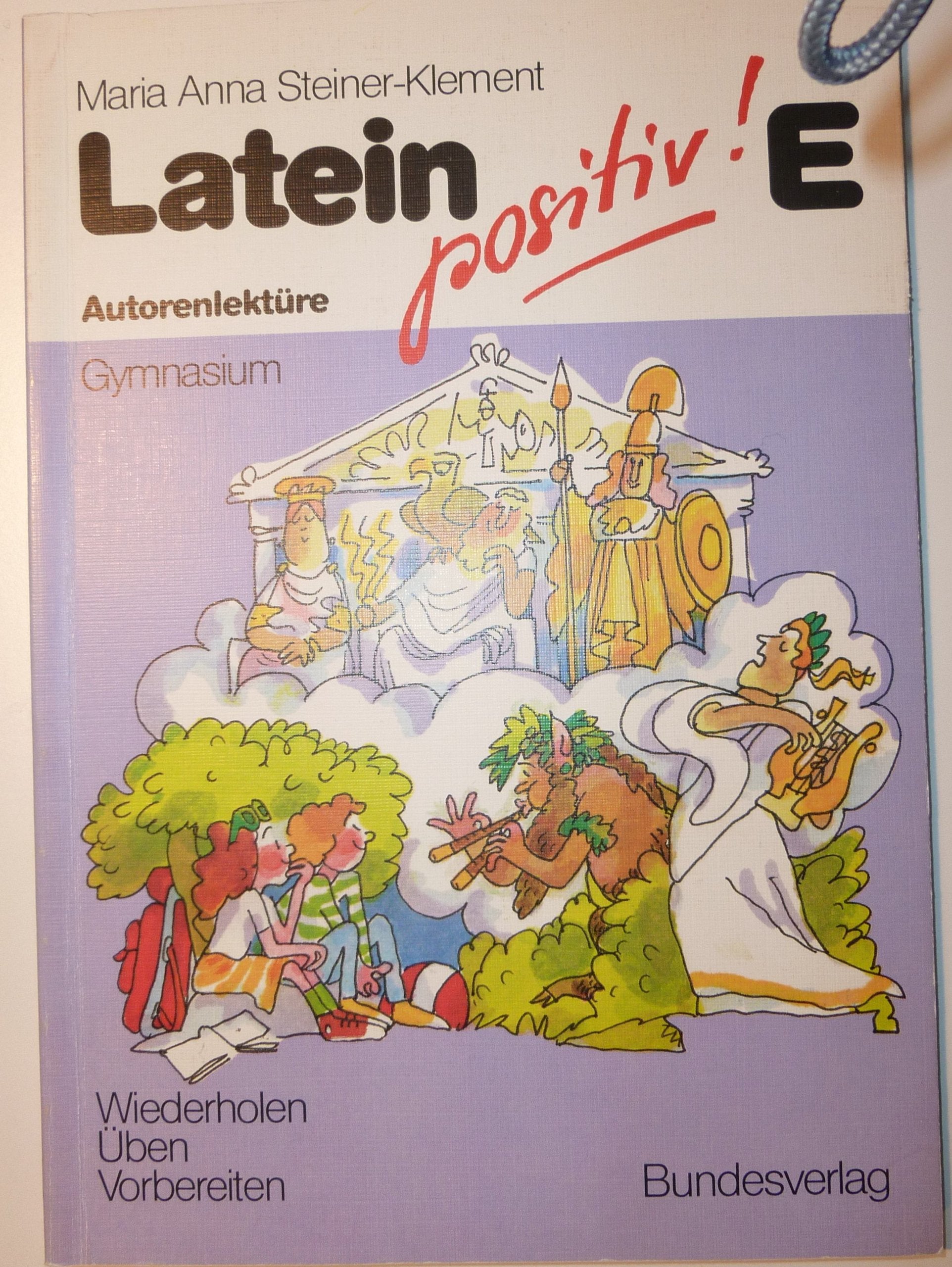 Latein positiv!. Teil E. Autorenlektüre (Gymnasium) Mit Lösungsheft Books