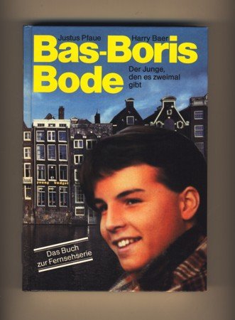 Pas Boris Bode. Der Junge den es zweimal gibt Books