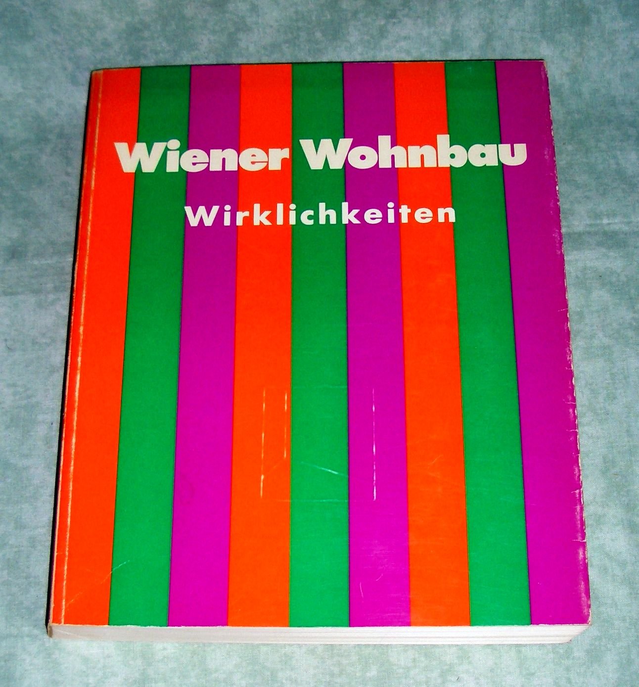 Wiener Wohnbau Wirklichkeiten - Eine Ausstellung in Wiener Künstlerhaus 1985 book