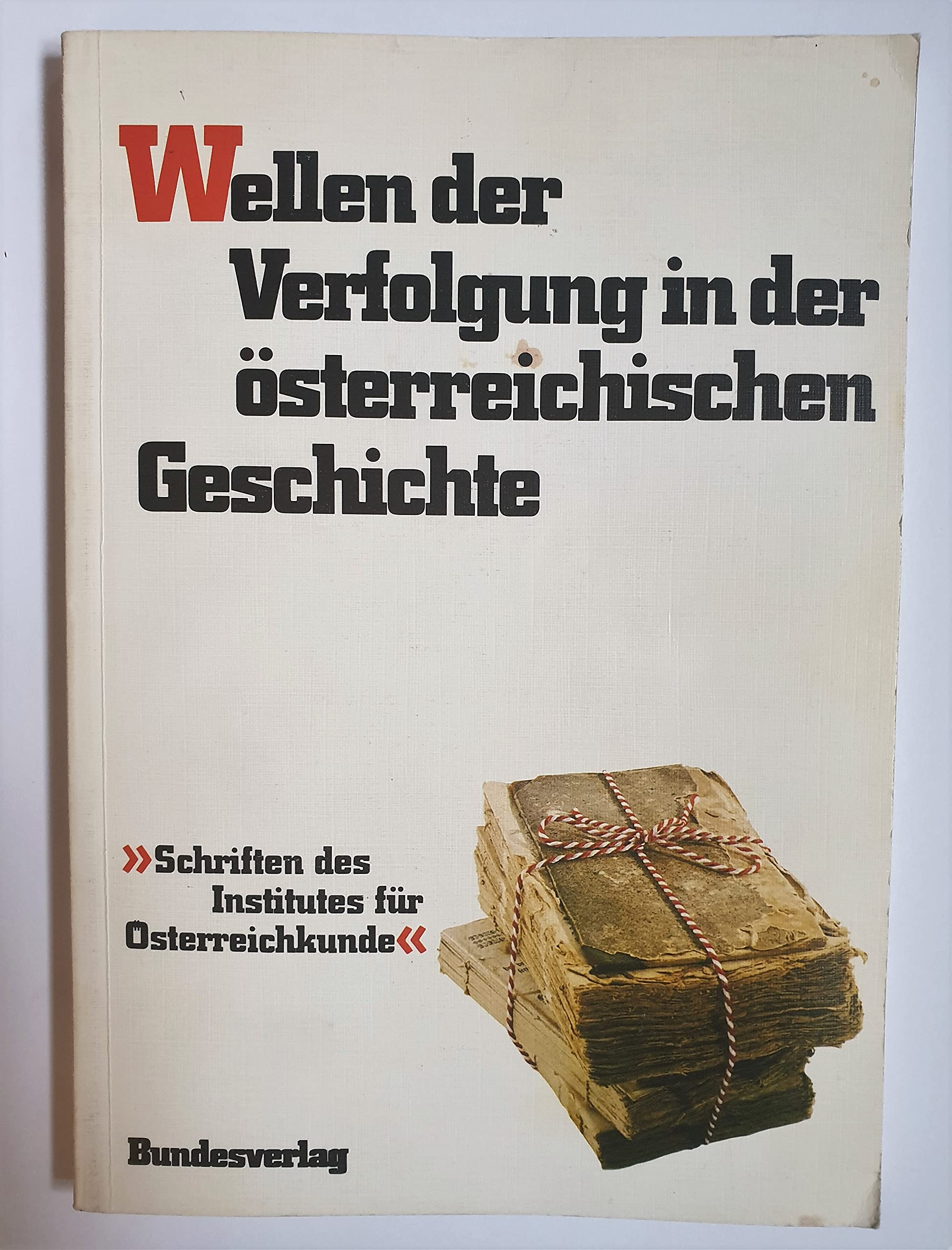 Wellen der Verfolgung in der österreichischen Geschichte Politics & History