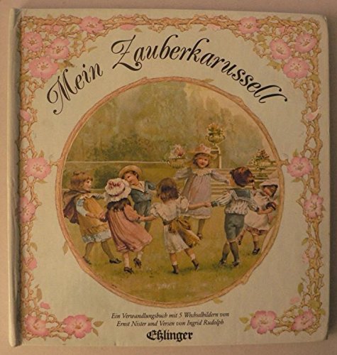 Mein Zauberkarussell. Ein Verwandlungsbuch mit fünf Wechselbildern Books