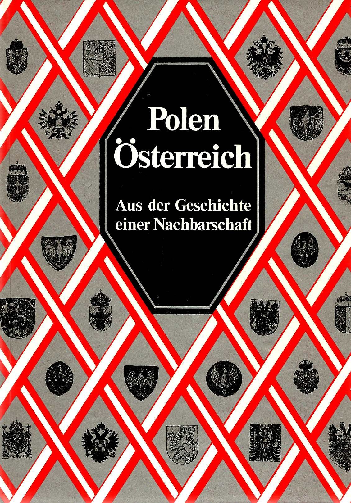 Polen - Österreich. Aus der Geschichte einer Nachbarschaft Books