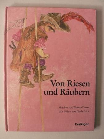 Von Riesen und Räubern. Märchen von heute Books