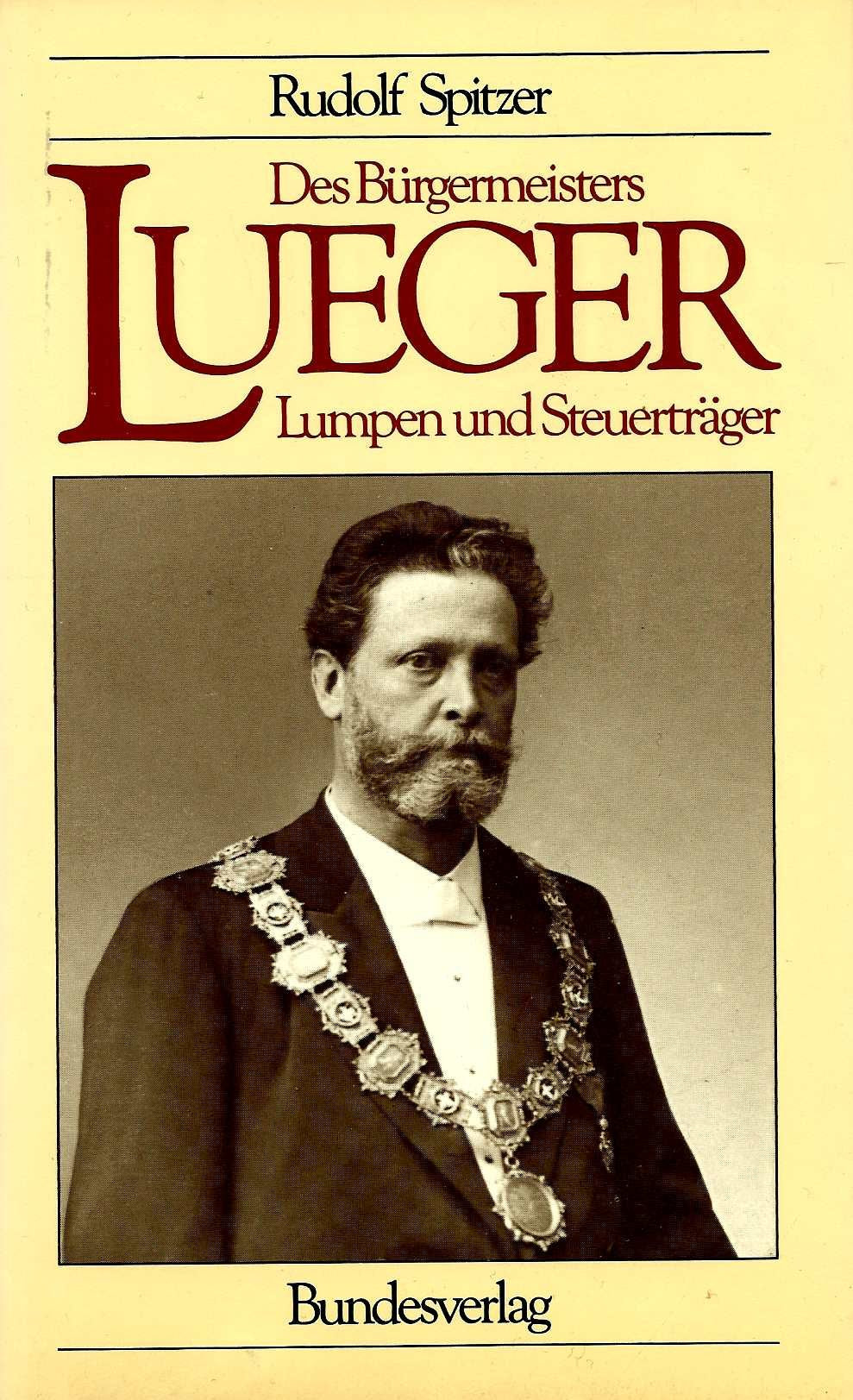 Des Bürgermeisters Lueger Lumpen und Steuerträger Politics & History