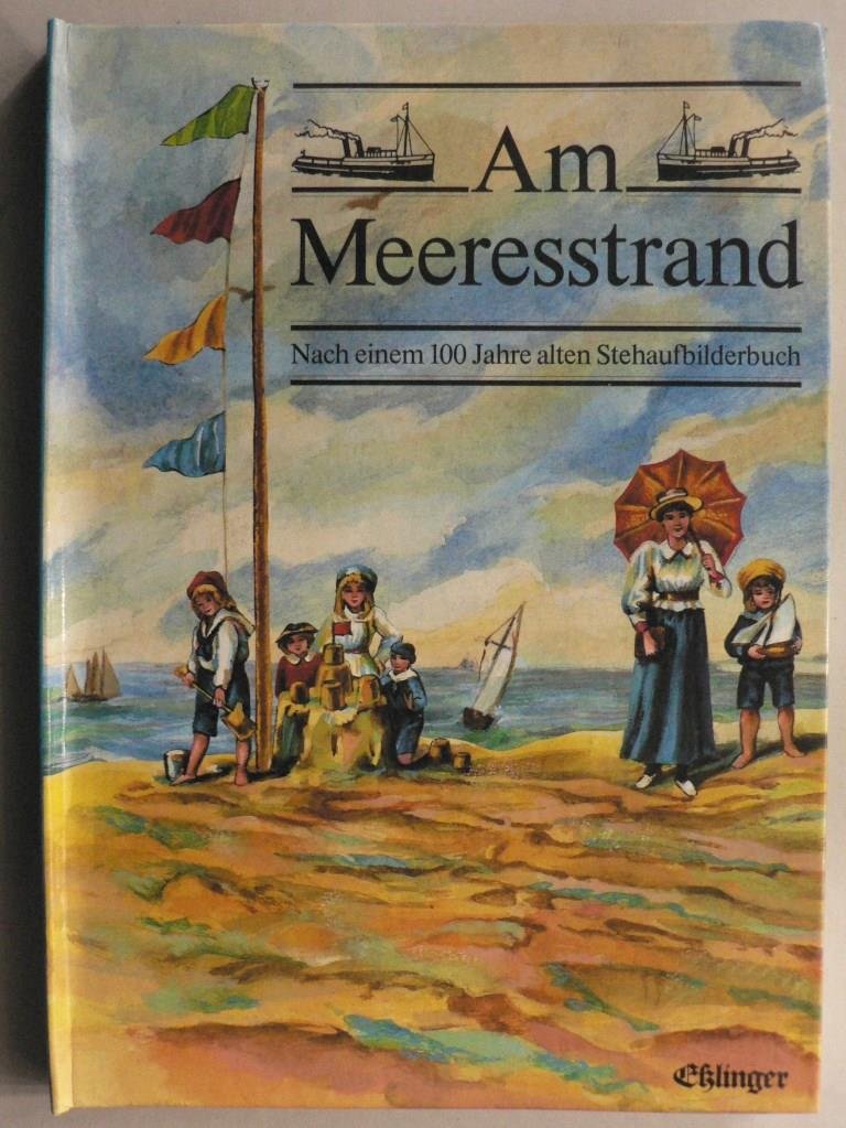 Am Meeresstrand. Nach einem 100 Jahre alten Stehaufbilderbuch Books