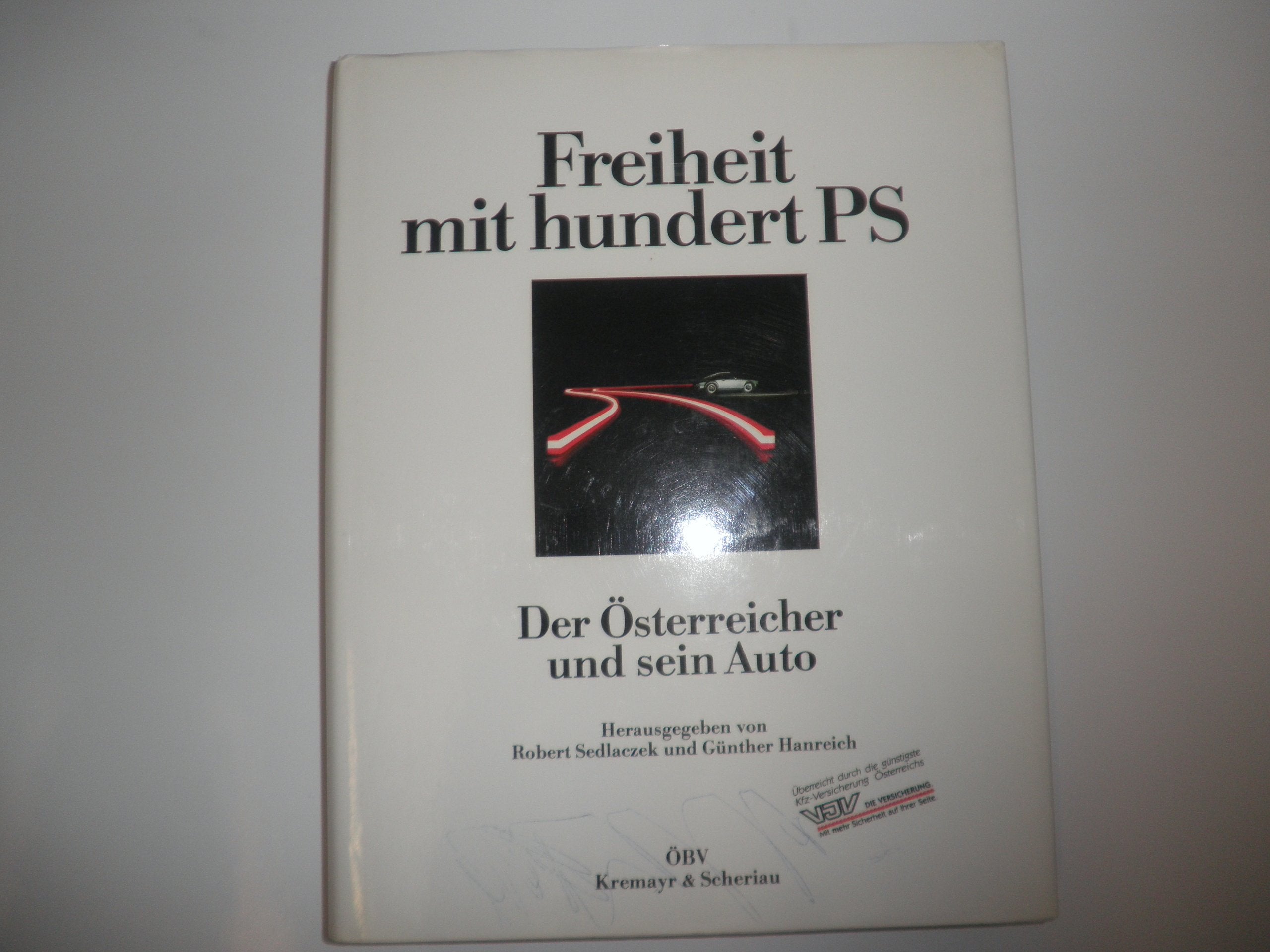 Freiheit mit hundert PS. Der Österreicher und sein Auto Business & Technology