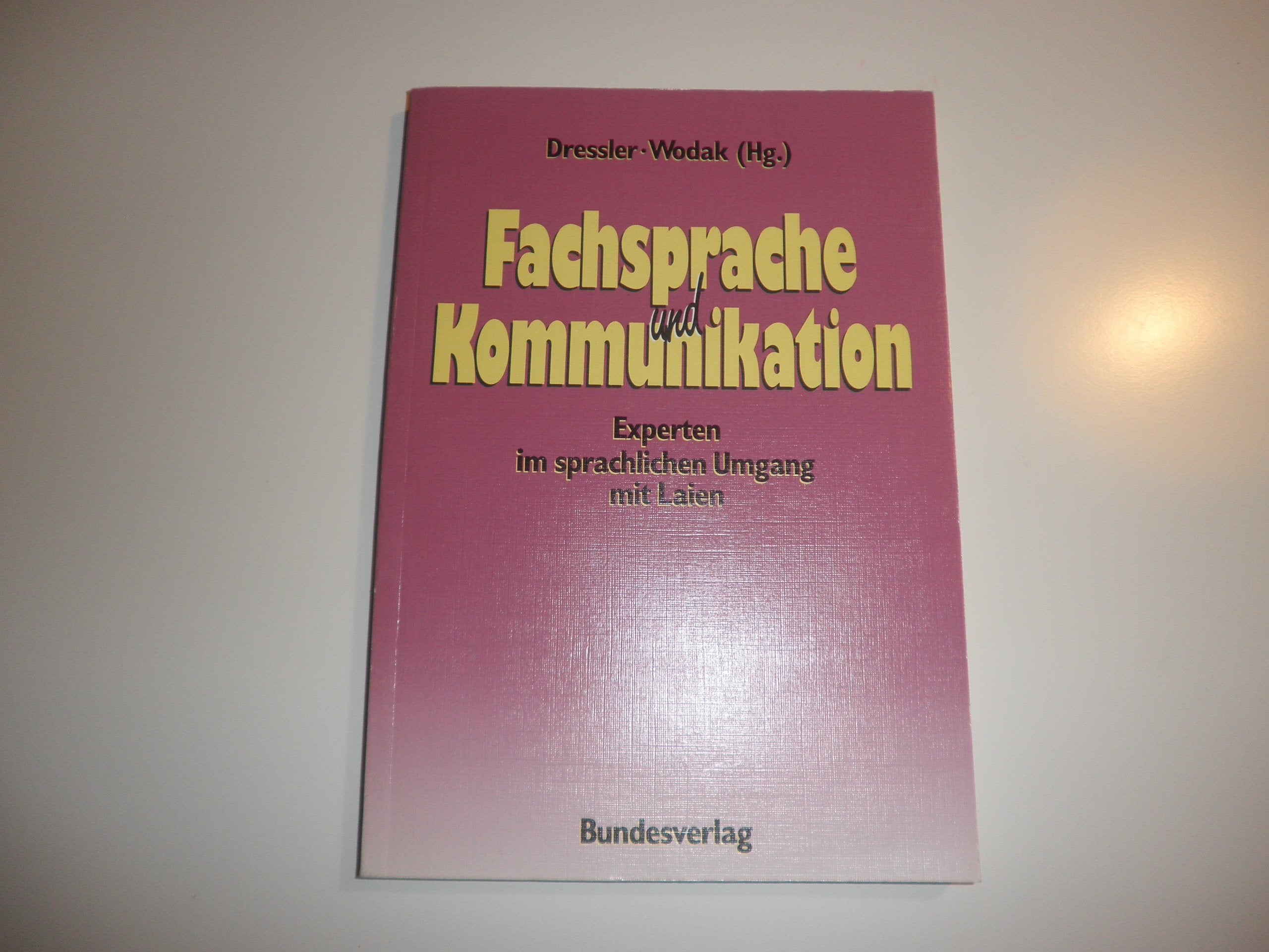 Fachsprache und Kommunikation: Experten im sprachlichen Umgang mit Laien Books